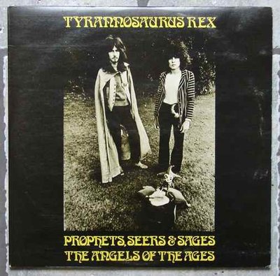 Tyrannosaurus Rex - Prophets, Seers & Sages, The Angels Of The Ages 0.jpg
