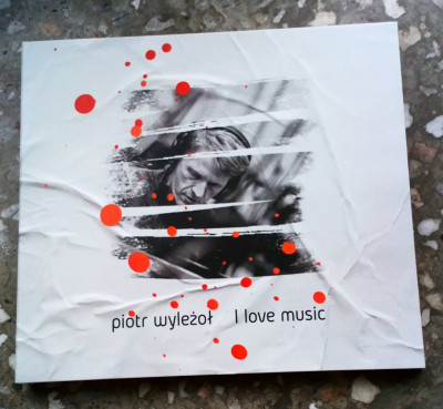 Piotr Wylezol I Love Music.jpg