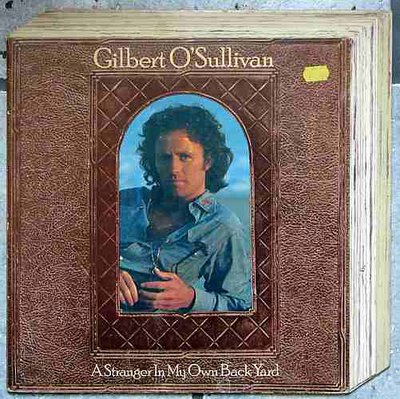 Gilbert OSullivan - A Stranger In My Own Back Yard.jpg