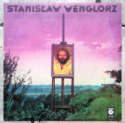 Stanislaw Wenglorz - Dzis Dotarlem Do Rozstajnych Dróg 0.jpg
