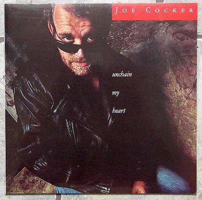 Joe Cocker - Unchain My Heart.jpg