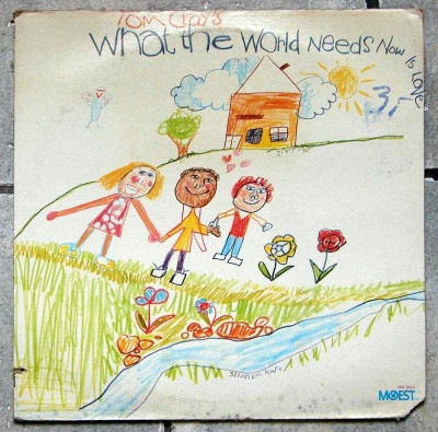 Tom Clay - What The World Needs Now Is Love 0.jpg