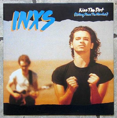 INXS - Kiss The Dirt (Falling Down The Mountain) 0.jpg