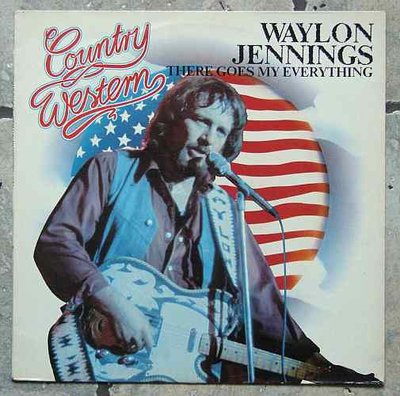 Waylon Jennings - There Goes My Everything 0.jpg