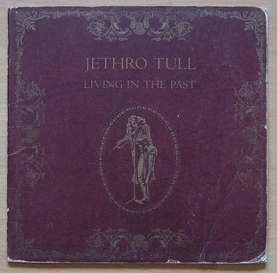 Jethro Tull - Living In The Past.jpg