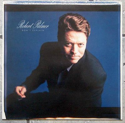 Robert Palmer - Don't Explain 0.jpg