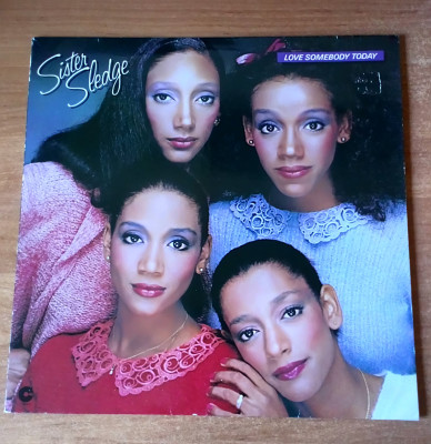 Sister Sledge Love Somebody Today.JPG