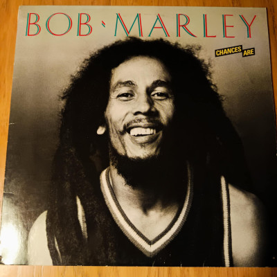 BOB MARLEY CHANCES ARE.jpeg