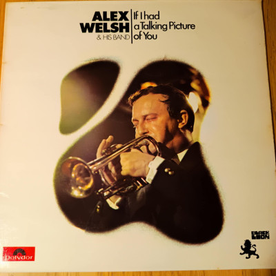 ALEX WELSH IF I HAD A TALKING PICTURE OF YOU.jpg