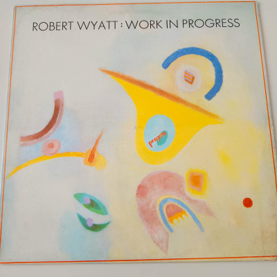 ROBERT WYATT WORK IN PROGRESS.jpg