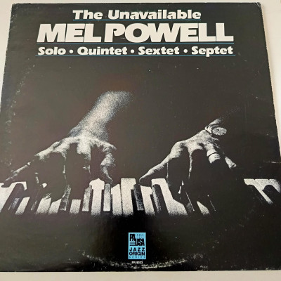 MEL POWELL THE UNAVAILABLE.jpg