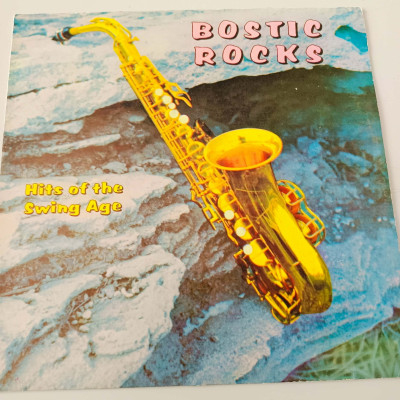 BOSTIC ROCKS HITS OF THE SWING AGE.jpg
