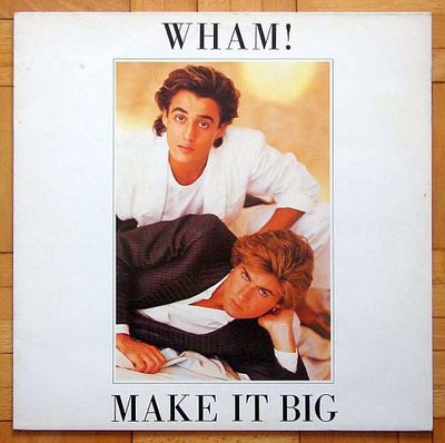 Wham - Make It Big 0.jpg
