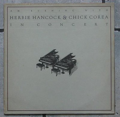 Herbie Hancock and Chick Corea - An Evening With Herbie Hancock and Chick Corea In Concert 0.jpg