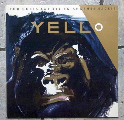 Yello - You Gotta Say Yes To Another Excess 0.jpg