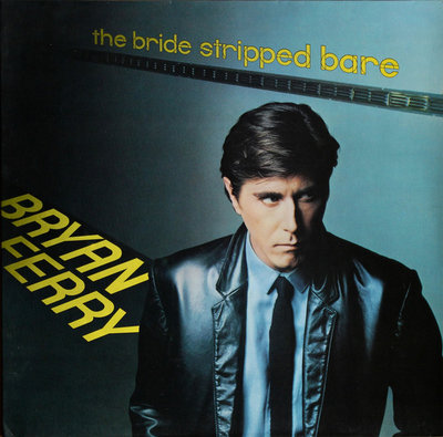 Ferry, Bryan - The Bride Stripped Bare.jpg