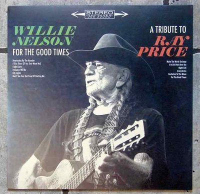 Willie Nelson - For The Good Times A Tribute To Ray Price 0.jpg