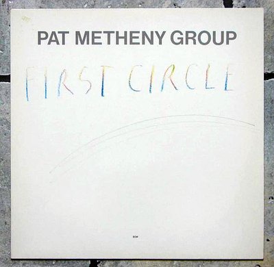 Pat Metheny Group - First Circle 0.jpg