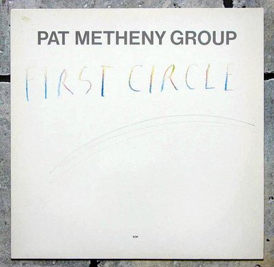 Pat Metheny Group - First Circle 0.jpg
