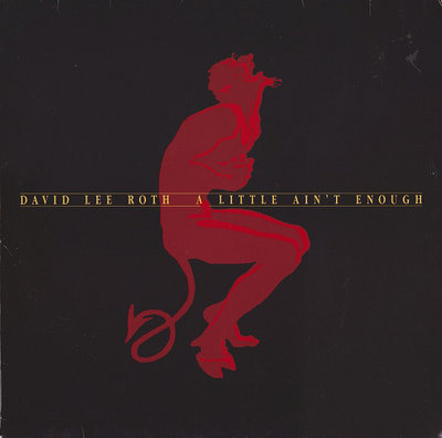 David Lee Roth ‎– A Little Ain't Enough.jpg