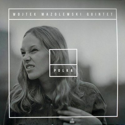 Wojtek Mazolewski Quintet - Polka.jpg
