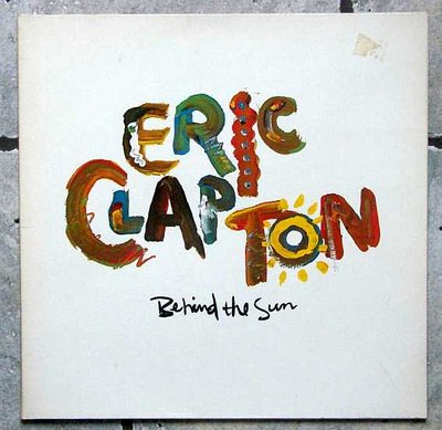 Eric Clapton - Behind The Sun 0.jpg