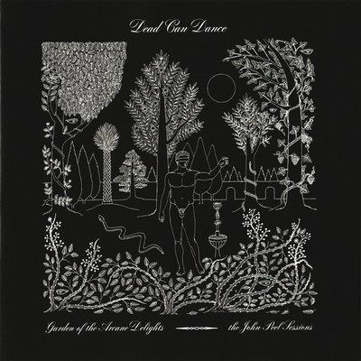 Dead Can Dance - Garden of the Arcane Delight-the John Peel Sessions.jpg