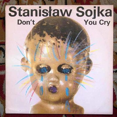 Stanislaw Sojka - Don't You Cry 0.jpg