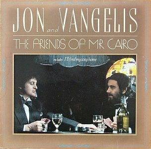 Jon and Vangelis - The Friends Of Mr Cairo.jpg